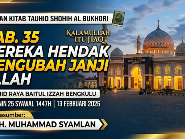 Bab. 35 Mereka Hendak Mengubah Janji Allah - Kalamullah itu Haq