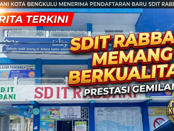 SDIT RABBANI MEMANG BERKUALITAS